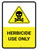 Herbicide Use Only Portrait - Wall Sign