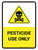 Pesticide Use Only Portrait - Wall Sign