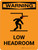 Warning: Low Headroom Portrait With Icon - Wall Sign