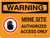 Warning: Mine Site Authorized Access Only Landscape With Icon - Wall Sign