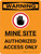 Warning: Mine Site Authorized Access Only Portrait With Icon - Wall Sign