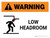 Warning: Keep Low Headroom Landscape White With Icon - Wall Sign