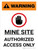 Warning: Mine Site Authorized Access Only Portrait White With Icon - Wall Sign
