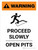 Warning: Proceed Slowly - Open Pits Portrait White With Icon - Wall Sign