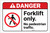 Danger: Forklift Only - No Pedestrian Traffic with Icon Landscape ANSI Landscape - Label