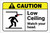 Caution: Low Ceiling Watch Your Head ANSI Landscape - Label