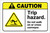 Caution: Trip Hazard Do Not Walk On Or Cross Conveyor ANSI Landscape - Label