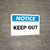 Notice: Keep Out - Wall Sign