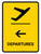 Departure With Left Arrow Yellow Portrait - Wall Sign