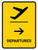 Departure With Right Arrow Yellow Portrait - Wall Sign