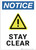 Notice: Stay Clear - Wall Sign