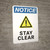 Notice: Stay Clear - Wall Sign