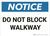 Notice: Do Not Block Walkway - Wall Sign