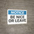 Notice: Be Nice Or Leave - Wall Sign