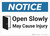 Notice: Open Slowly May Cause Injury - Wall Sign