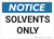 Notice: Osha Solvents Only - Wall Sign