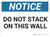 Notice: Do Not Stack On This Wall - Wall Sign