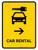 Car Rental With Right Arrow Yellow Portrait - Wall Sign
