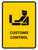Customs Control Yellow Portrait - Wall Sign