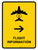 Flight Information With Right Arrow Yellow Portrait - Wall Sign