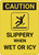 Caution: Slippery When Wet or Icy Vertical - Wall Sign