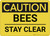 Caution: Bees Stay Clear - Wall Sign