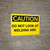 Caution: Do Not Look At Welding Arc - Wall Sign