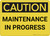 Caution: Maintenance In Progress - Wall Sign