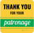 Thank You For Your Patronage Square - Floor Sign