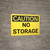 Caution: No Storage - Wall Sign