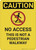 Caution: No Access Not a Pedestrian Walkway - Wall Sign