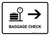 Baggage Check With Right Arrow White Landscape - Wall Sign