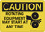 Caution: Rotating Equipment May Start At Any Time - Wall Sign