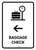 Baggage Check With Left Arrow White Portrait - Wall Sign