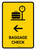 Baggage Check With Left Arrow Yellow Portrait - Wall Sign