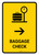 Baggage Check With Right Arrow Yellow Portrait - Wall Sign