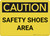 Caution: Safety Shoes Area - Wall Sign