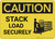 Caution: Stack Load Securely With Graphic - Wall Sign