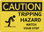 Caution: Tripping Hazard Watch Your Step - Wall Sign