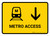 Metro Access With Down Arrow Yellow Landscape - Wall Sign