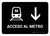 Metro Access With Down Arrow Black Spanish Landscape - Wall Sign