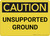 Caution: Unsupported Ground - Wall Sign