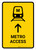 Metro Access With Up Arrow Yellow Portrait - Wall Sign