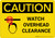 Caution: Watch Overhead Clearance - Wall Sign