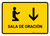 Prayer Room With Down Arrow Yellow Spanish Landscape - Wall Sign