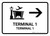 Terminal 1 With Right Arrow White Bilingual Spanish Landscape - Wall Sign