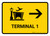 Terminal 1 With Right Arrow Yellow Landscape - Wall Sign
