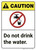 Caution: Do Not Drink The Water ANSI - Wall Sign