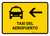 Airport Taxi With Left Arrow Yellow Spanish Landscape - Wall Sign