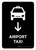 Airport Taxi With Down Arrow Black Portrait - Wall Sign
